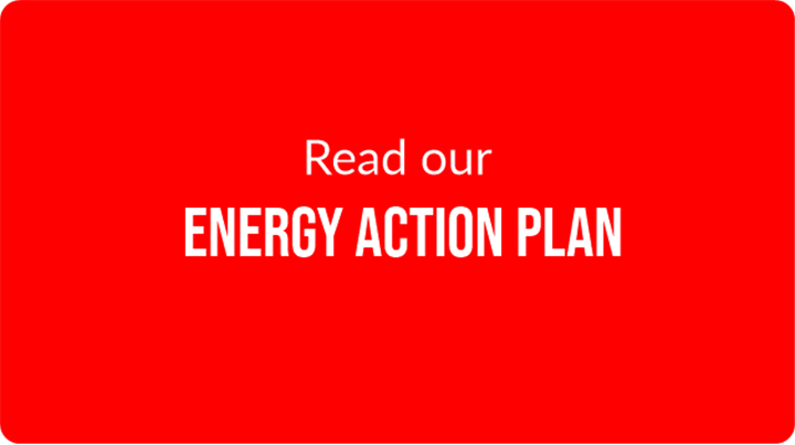Read our Energy Action Plan
