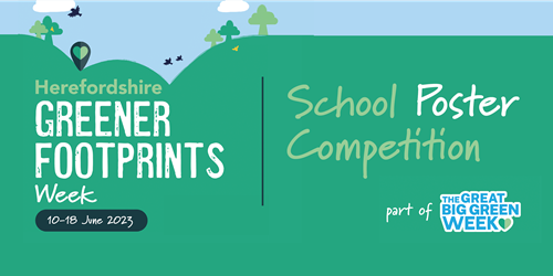 Herefordshrie greener footprints week school competition poster